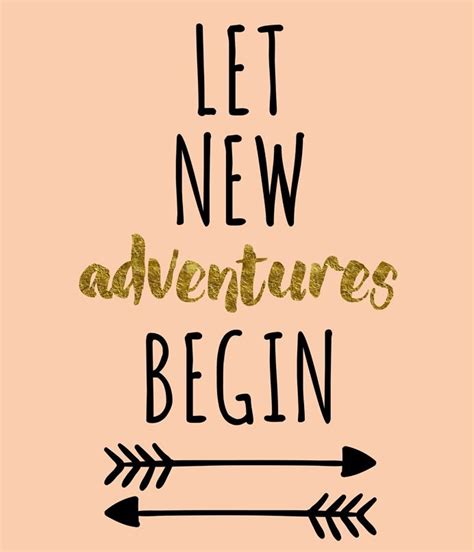 Next adventure - Here are my personal favorite short quotes that are guaranteed to inspire your next adventure! 1) “Be fearless in the pursuit of what sets your soul on fire.”. – Jennifer Lee. 2) “Not all those who wander are lost.”. – J.R.R. Tolkien. exploring quotes. 3) “The journey not the arrival matters.”. – T.S. Eliot.